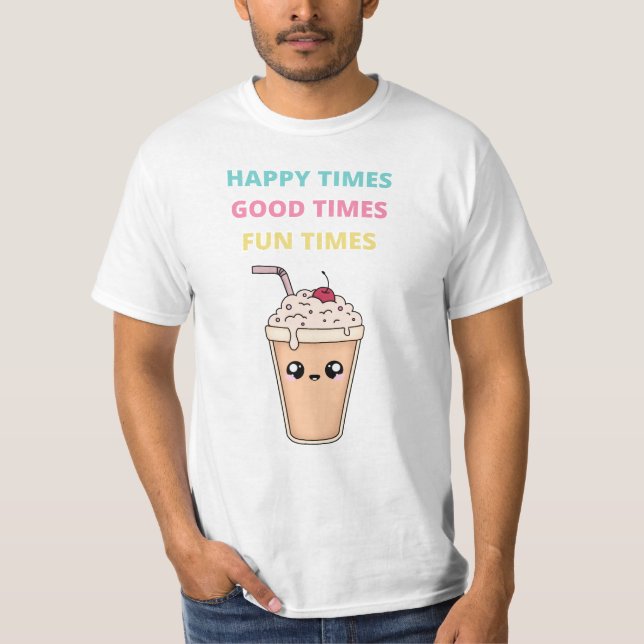 Tiempos felices, buenos tiempos, camiseta de valor (Anverso)