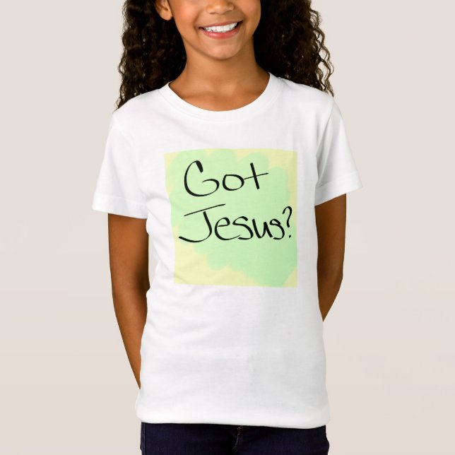 ¿Tiene a Jesús? Camiseta (Anverso)