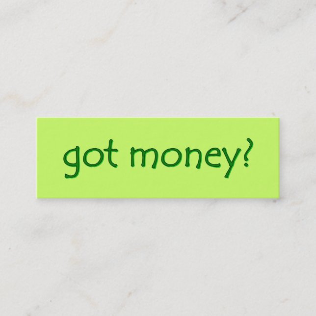 ¿tiene dinero? Tarjeta de galería Skinny (Anverso)