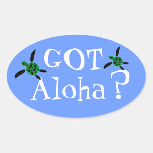 ¿Tienes a Aloha? Pegatina Oval