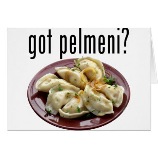 ¿Tienes pelmeni? П е л ь м н ¿snihtsnihthtsniht?