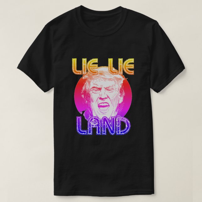 Tierra de mentiras contra la camiseta de Trump (Diseño del anverso)