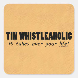 Tin Whistleaholic Life Square Pegatina