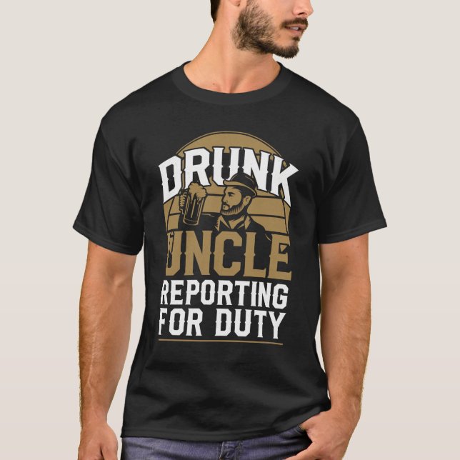 Tío Borracho Reportando Para La Camiseta De Servic (Anverso)