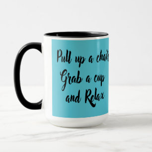 Tira una silla agarra una taza y relájate