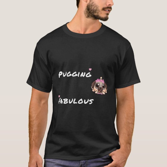 Tirando fabulosos perros de pug cutáneo camiseta e (Anverso)