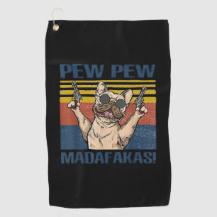Toalla De Golf Amantes del perro Bulldog Pew Pew Madafakas