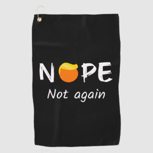 Toalla De Golf Anti-Trump - Nope, No de Nuevo II