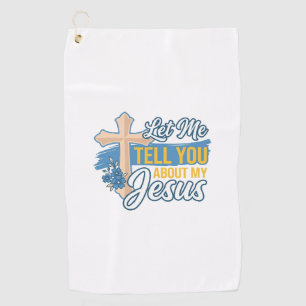 Toalla De Golf Déjame contarte sobre mi camiseta cristiana de Jes