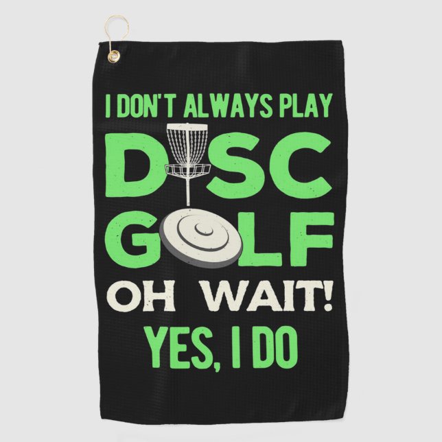 Toalla De Golf Disc Golf Player | I Do Not Always Play Disc Golf (Anverso)