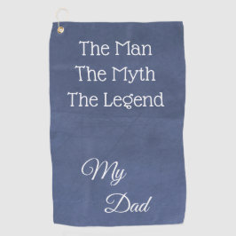 Toalla De Golf El Hombre, El Mito, La Leyenda. Mi papá