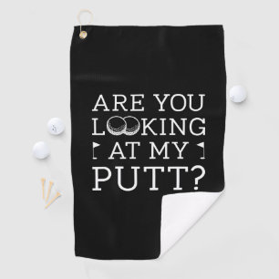 Toalla De Golf ¿Estás Mirando Mi Putt?