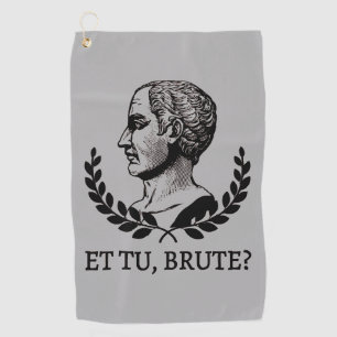 Toalla De Golf ¿Et Tu, Brute? Cita César V de Julius de Shakespea