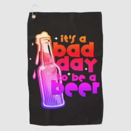 Toalla De Golf Funny Beer Golf Towel Its a Bad Day to Be a Beer