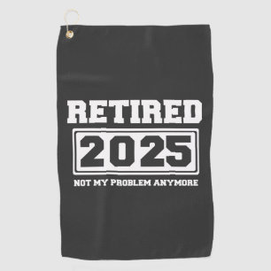 Toalla De Golf Jubilado 2025 No Es Mi Problema Ya