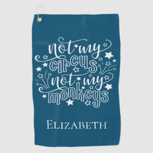 Toalla De Golf No es mi circo, no mis monos es divertido, mamá po