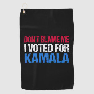 Toalla De Golf No me culpes, he votado por Kamala.