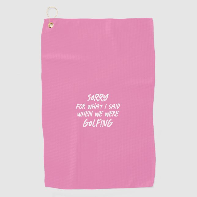 Toalla De Golf Pink Siento Lo Que Dije Gracioso (Anverso)