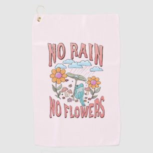 Toalla De Golf "Sin lluvia, sin flores"   Floral inspiradora