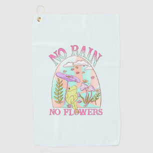 Toalla De Golf Sin lluvia, sin flores   Inspirador Floral y hongo