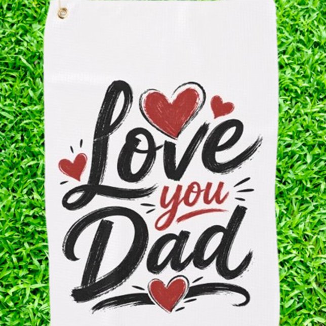 Toalla De Golf te amo papá ("You’ve done more for me than I could ever put into words — but I’ll keep trying. I love you, Dad.")