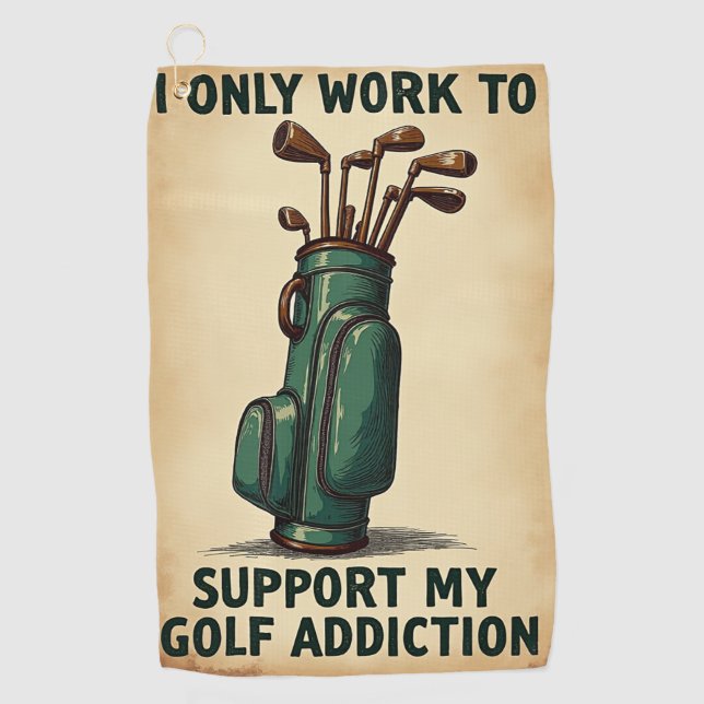 Toalla De Golf Trabajar Para Apoyar Mi Adicción Al Golf (Anverso)