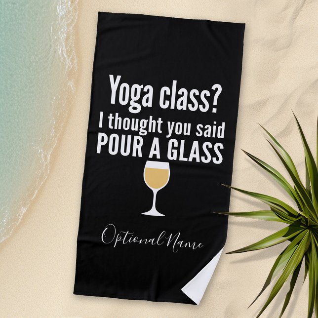 Toalla De Playa Cita de vino divertida - ¿Clase de Yoga? Vierta un (Personalized Beach Towel - Photo Collage -- Funny Wine Saying with a place to add your name)