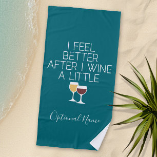 Toalla De Playa Cita de vino divertida - Me siento mejor después d