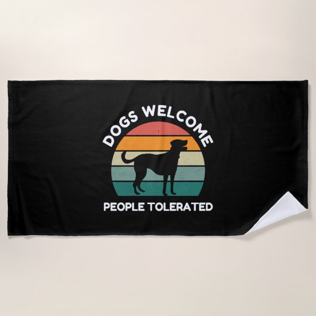 Toalla De Playa Dogs Welcome, People Tolerated - Funny Dog Lover (Anverso)