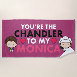 Toalla De Playa FRIENDS™   Eres el Chandler para mi Monica