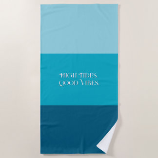 Toalla De Playa "High Tides. Good Vibes." Beach Towel