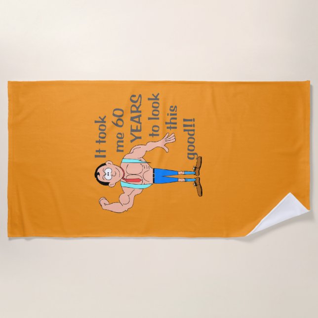 Toalla De Playa Me tomó 60 años lucir así de bien. (Anverso)