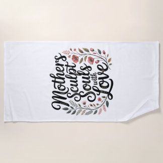 Toalla De Playa Mothers Sculpt Souls With Love