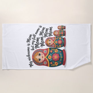 Toalla De Playa My Nickname Is Mom, But My Full Name Is Mom Mom