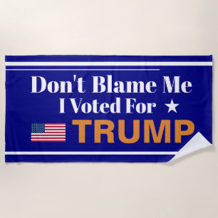 Toalla De Playa No me culpes, he votado por Trump