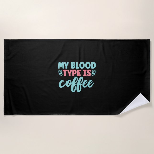 Toalla De Playa Nurse Gift | My Blood Type Is Coffee (Anverso)