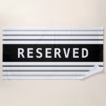 Toalla De Playa RESERVED, White Text, Black & Grey Stripes<br><div class="desc">Reserve your place on the beach with this black and grey striped design with "RESERVED" in white. Click “Edit Using Design Tool” to change colors and type styles.</div>