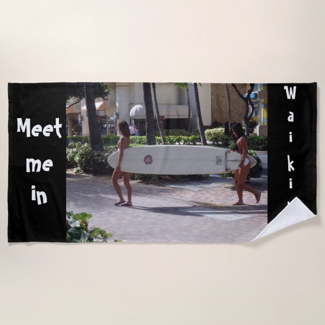 Toalla De Playa Reúnete conmigo en Waikiki Beach Towel (Anverso)