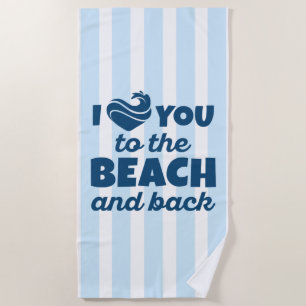 Toalla De Playa Te Amo A La Playa Y A La Vuelta