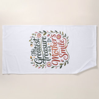 Toalla De Playa The Greatest Treasure Is A Mother's Smile