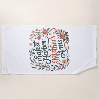 Toalla De Playa The Safest Harbor Is Mother's Arms