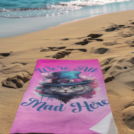 Toalla De Playa Todos estamos locos aquí - Alicia inspirada en el 