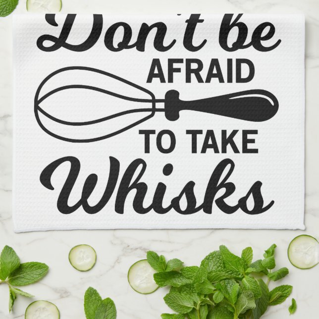 Toalla de Té - ¡No Tengas Miedo De Tomar Whisks! (Doblado)