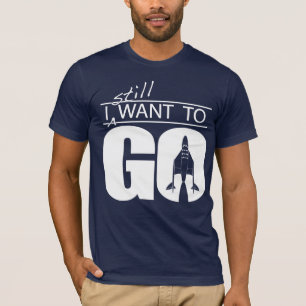 Todavía quiero ir - enciéndase en la camisa oscu