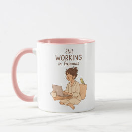 Todavía trabajando en pijama – Taza acogedora para