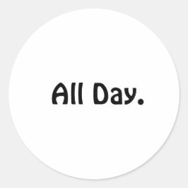 Todo el día. Pegatina