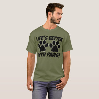Todo el día: "Vida mejor con las patas!" Camiseta