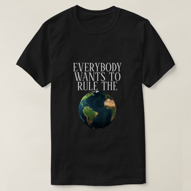 Todo El Mundo Quiere Gobernar El Mundo - Camisa De (Diseño del anverso)
