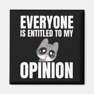 Todo el mundo tiene derecho a mi imán de opinión