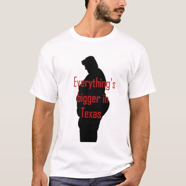 Todo es más grande en la camiseta de Tejas (Anverso)